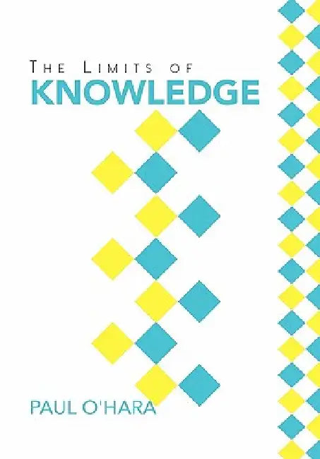 Buy The Limits of Knowledge (English, Paul O'Hara) Online at Best Price - BookBajar