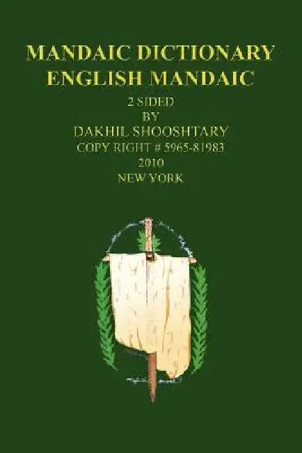 Buy Mandaic Dictionary (English, Dakhil Shooshtary) Online at Best Price - BookBajar