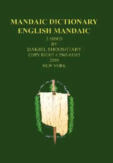Buy Mandaic Dictionary (English, Dakhil Shooshtary) Online at Best Price - BookBajar