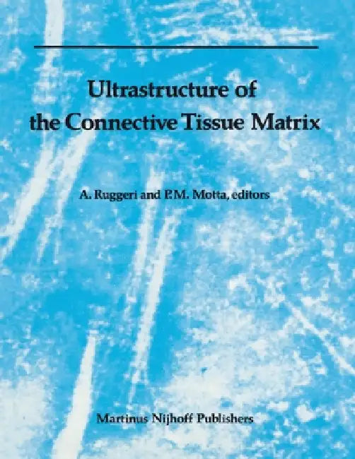 Buy Ultrastructure of the Connective Tissue Matrix (English, P. Motta | A. Ruggeri) Online at Best Price - BookBajar
