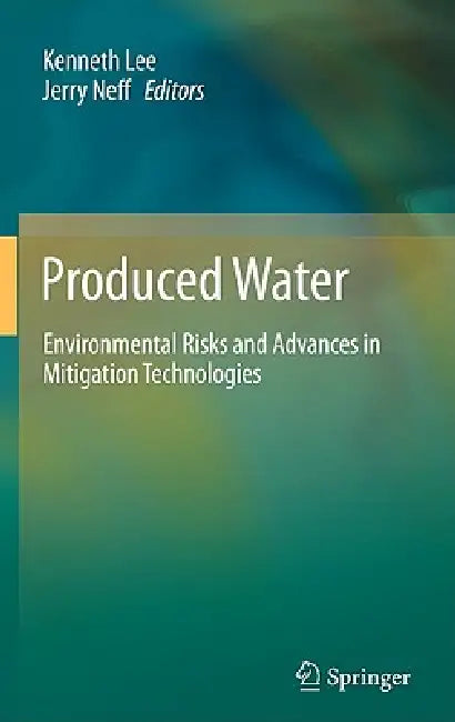 Buy Produced Water (English, Kenneth Lee | Jerry Neff) Online at Best Price - BookBajar