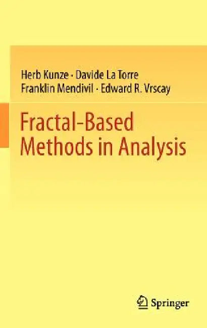 Buy Fractal-Based Methods in Analysis (English, Herb Kunze | Davide La Torre | Franklin Mendivil) Online at Best Price - BookBajar