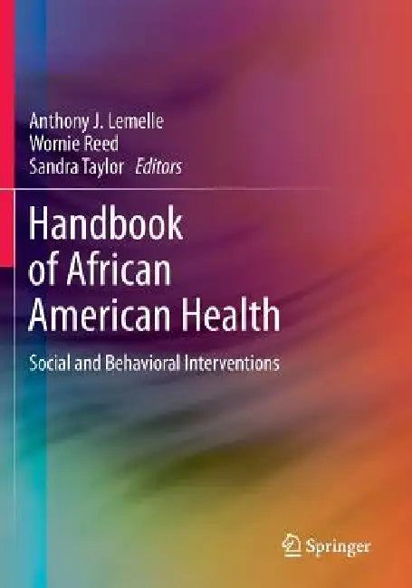 Buy Handbook of African American Health (English, Anthony J. Lemelle | Wornie Reed | Sandra Taylor) Online at Best Price - BookBajar