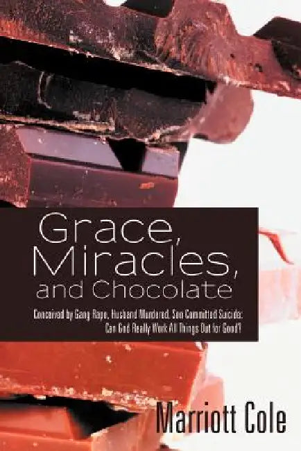 Buy Grace, Miracles, and Chocolate (English, Marriott Cole) Online at Best Price - BookBajar