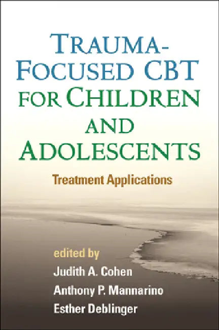 Buy Trauma-Focused CBT for Children and Adolescents (English, Judith A. Cohen | Anthony P. Mannarino | Esther Deblinger) Online at Best Price - BookBajar
