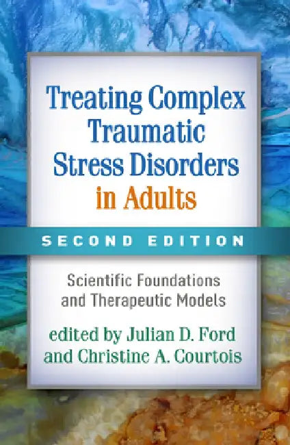 Buy Treating Complex Traumatic Stress Disorders in Adults, Second Edition (English, Julian D. Ford) Online at Best Price - BookBajar