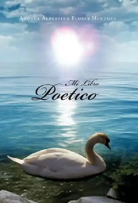Buy Mi Libro Poetico (English, Andrea Albertina Flores Mendoza) Online at Best Price - BookBajar