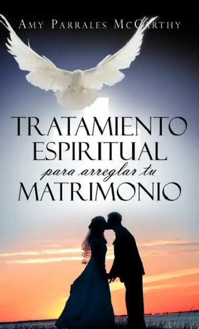 Buy Tratamiento espiritual para arreglar tu matrimonio (English, Amy Parrales McCarthy) Online at Best Price - BookBajar