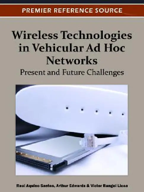 Buy Wireless Technologies in Vehicular Ad Hoc Networks (English, Raul Aquino-Santos | Arthur Edwards | Víctor Rangel-Licea) Online at Best Price - BookBajar