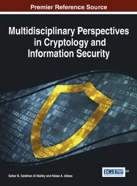 Buy Multidisciplinary Perspectives in Cryptology and Information Security (English, Sattar B. Sadkhan Al Maliky | Nidaa a. Abbas) Online at Best Price - BookBajar