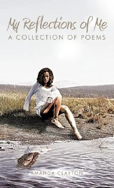 Buy My Reflections of Me (English, Amanda Clayton) Online at Best Price - BookBajar