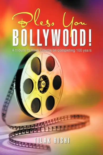 Buy Bless You Bollywood! (English, Tilak Rishi) Online at Best Price - BookBajar