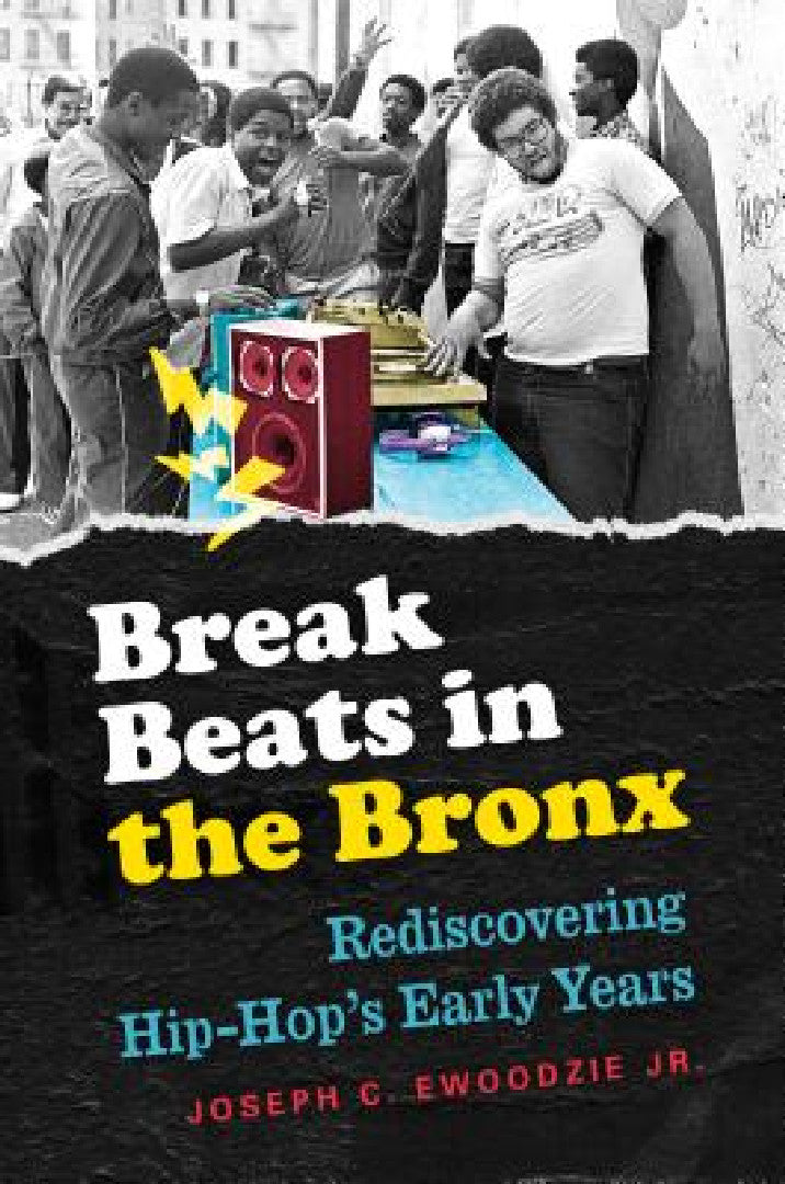 Buy Break Beats in the Bronx (English, Joseph C. Ewoodzie) Online at Best Price - BookBajar