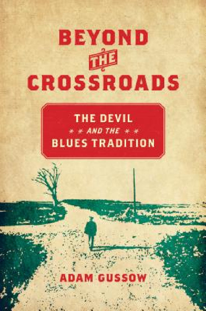 Buy Beyond the Crossroads (English, Adam Gussow) Online at Best Price - BookBajar