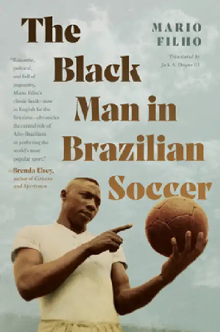 Buy The Black Man in Brazilian Soccer (English, Mario Filho | Jack A. Draper) Online at Best Price - BookBajar