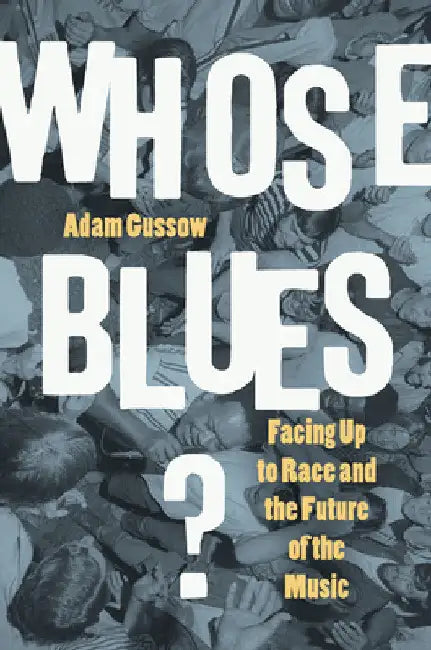 Buy Whose Blues? (English, Adam Gussow) Online at Best Price - BookBajar