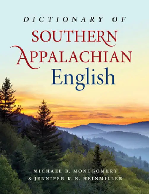 Buy Dictionary of Southern Appalachian English (English, Joan Houston Hall | Michael B. Montgomery | Jennifer K. N. Heinmiller) Online at Best Price - BookBajar
