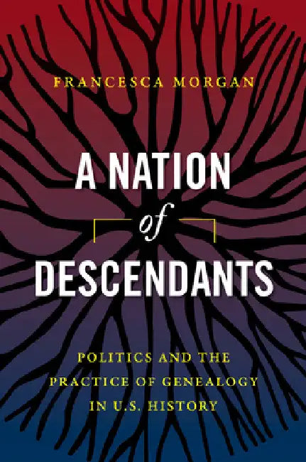Buy A Nation of Descendants (English, Francesca Morgan) Online at Best Price - BookBajar