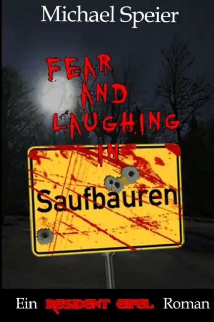 Buy Fear and Laughing in Saufbäuren - Ein Resident Eifel Roman (English, Michael Speier) Online at Best Price - BookBajar