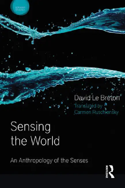 Buy Sensing the World (English, David Le Breton) Online at Best Price - BookBajar