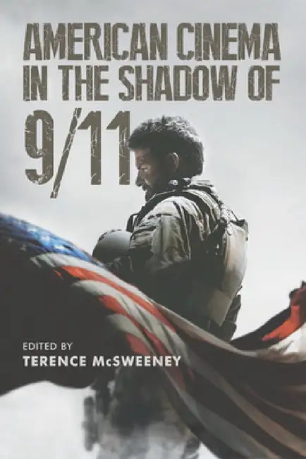 Buy American Cinema in the Shadow of 9/11 (English, Terence McSweeney) Online at Best Price - BookBajar