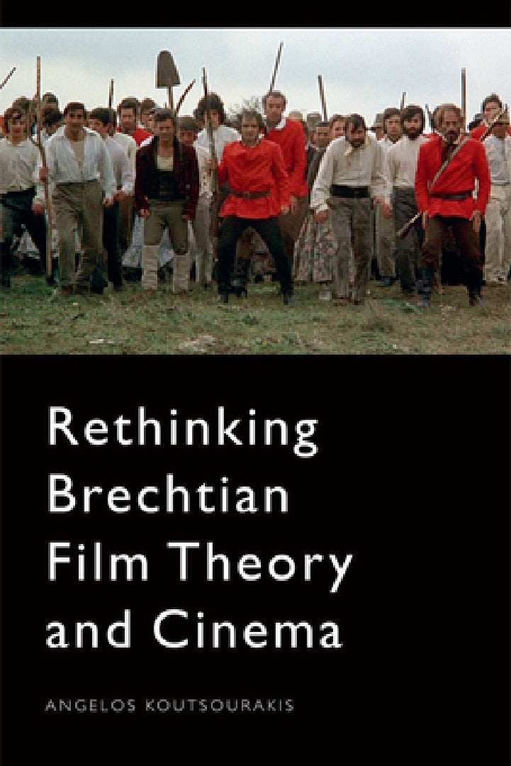 Buy Rethinking Brechtian Film Theory and Cinema (English, Angelos Koutsourakis) Online at Best Price - BookBajar