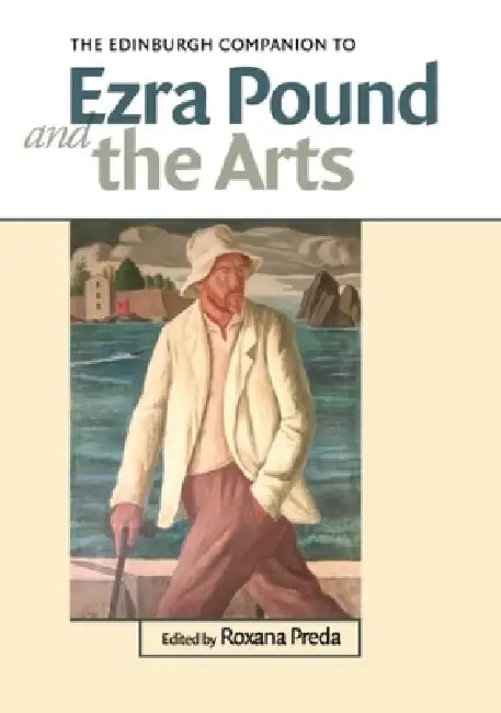 Buy The Edinburgh Companion to Ezra Pound and the Arts (English, Roxana Preda) Online at Best Price - BookBajar