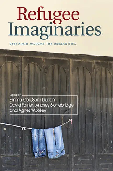 Buy Refugee Imaginaries (English, Emma Cox | Sam Durrant | David Farrier) Online at Best Price - BookBajar