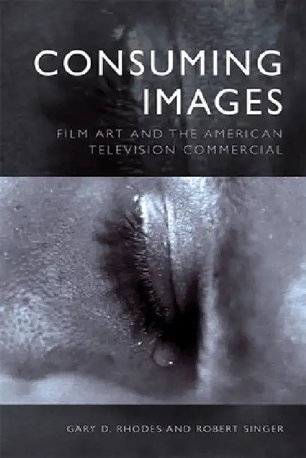 Buy Consuming Images (English, Gary D. Rhodes | Robert Singer) Online at Best Price - BookBajar