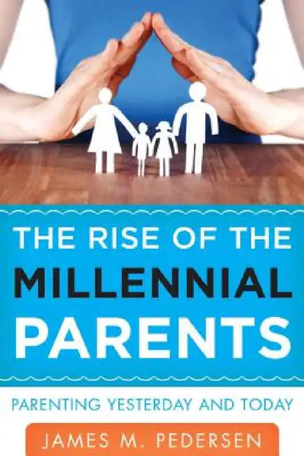 Buy Rise of the Millennial Parents (English, James Pedersen) Online at Best Price - BookBajar