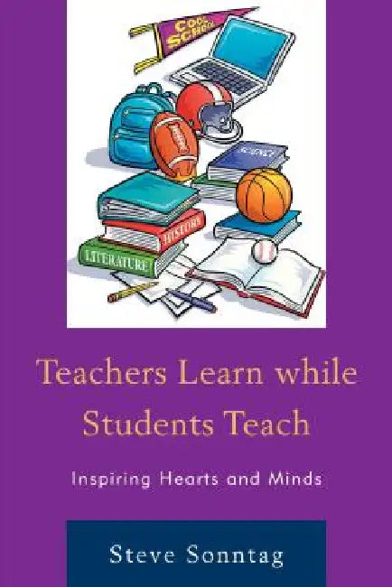 Buy Teachers Learn While Students Teach (English, Steve Sonntag) Online at Best Price - BookBajar