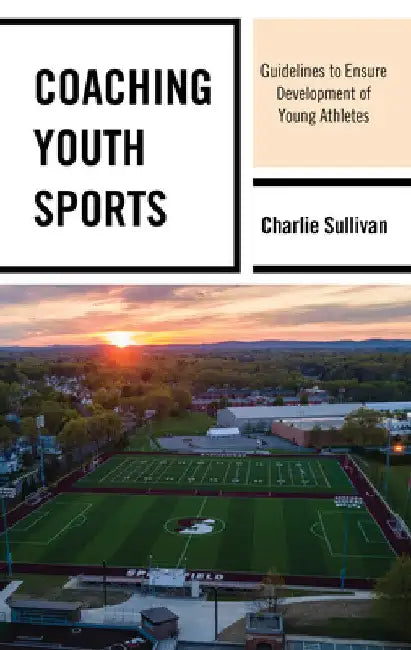 Buy Coaching Youth Sports (English, Charlie Sullivan) Online at Best Price - BookBajar