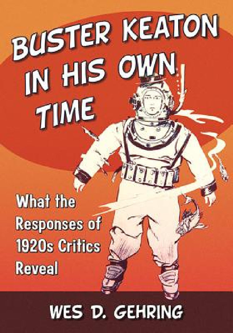 Buy Buster Keaton in His Own Time (English, Wes D. Gehring) Online at Best Price - BookBajar