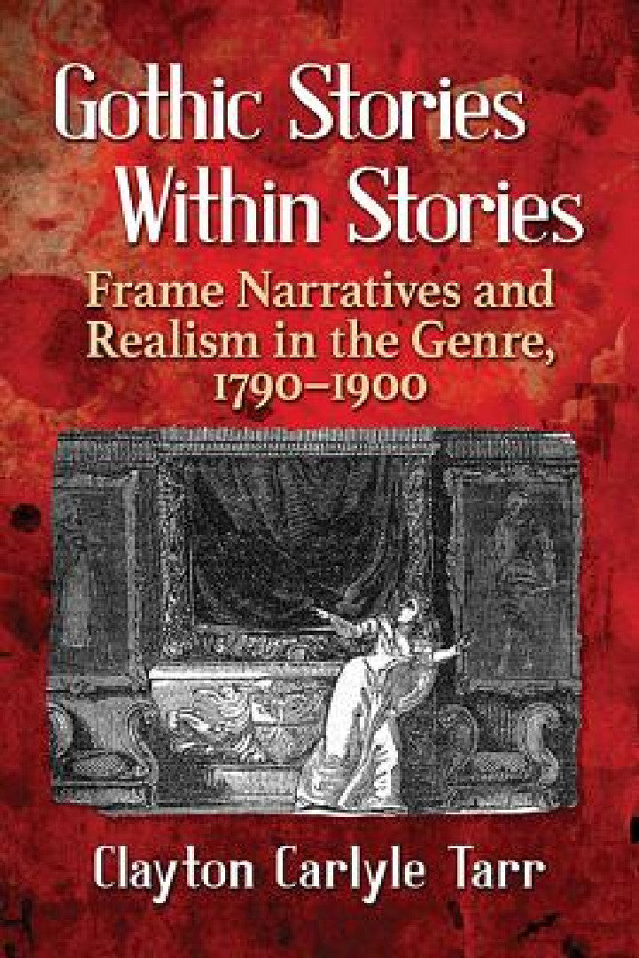 Buy Gothic Stories Within Stories (English, Clayton Carlyle Tarr) Online at Best Price - BookBajar