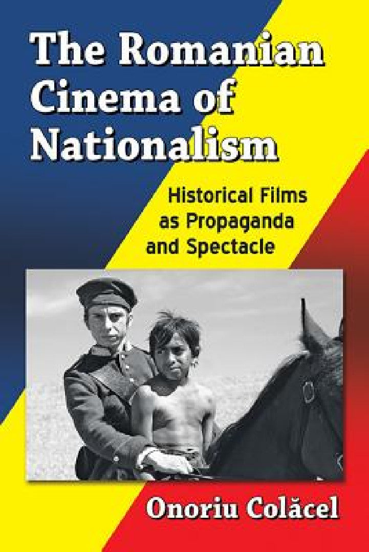 Buy The Romanian Cinema of Nationalism (English, Onoriu Colăcel) Online at Best Price - BookBajar
