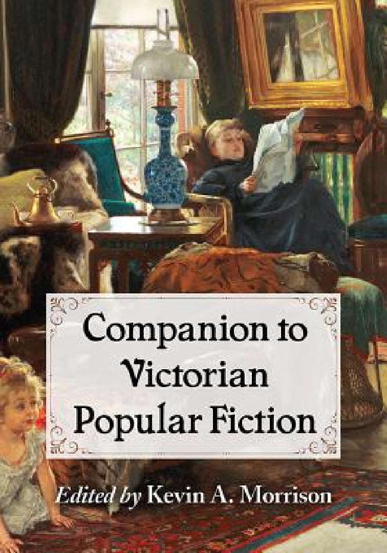 Buy Companion to Victorian Popular Fiction (English, Kevin A. Morrison) Online at Best Price - BookBajar
