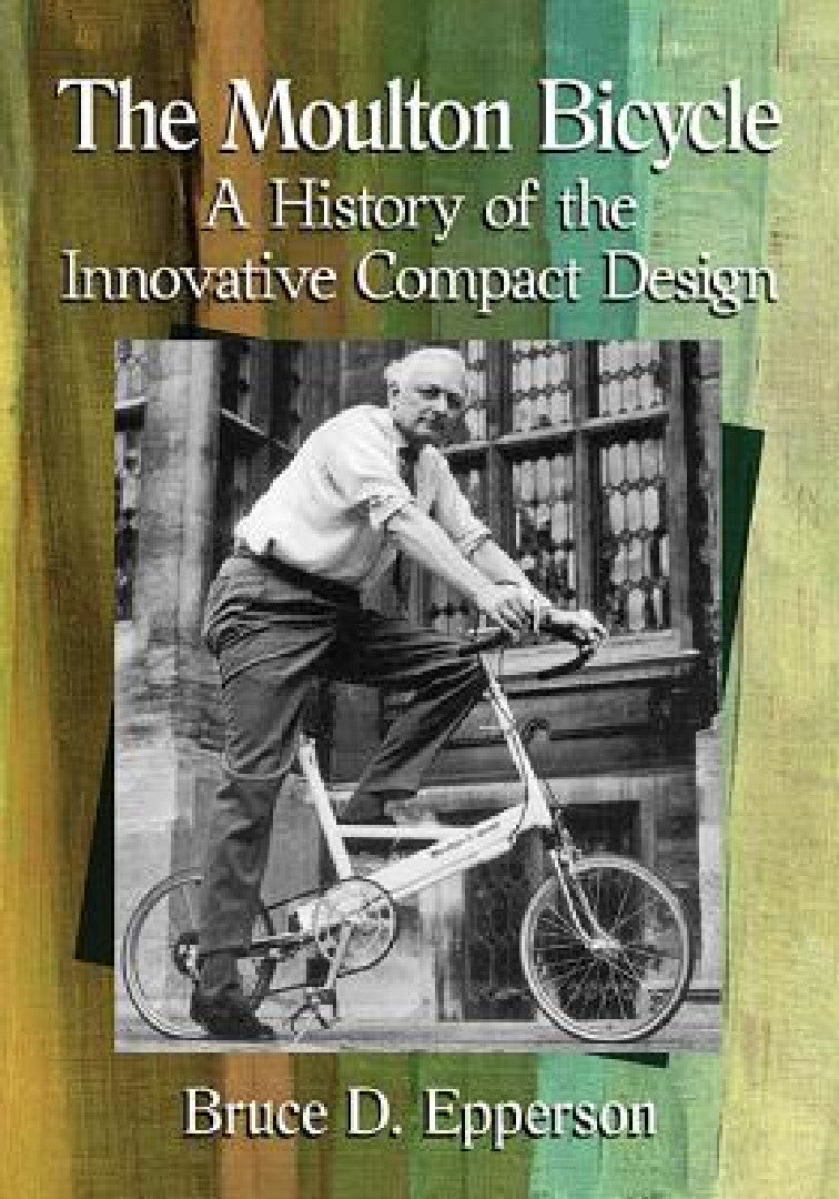 Buy The Moulton Bicycle (English, Bruce D. Epperson) Online at Best Price - BookBajar