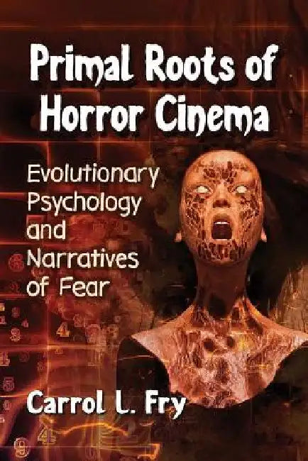 Buy Primal Roots of Horror Cinema (English, Carrol L. Fry) Online at Best Price - BookBajar