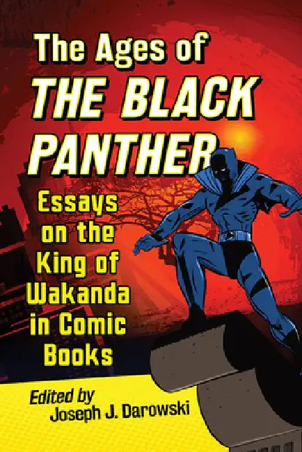 Buy The Ages of the Black Panther (English, Joseph J. Darowski) Online at Best Price - BookBajar