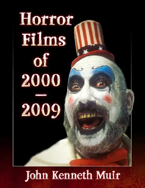 Buy Horror Films of 2000-2009 (English, John Kenneth Muir) Online at Best Price - BookBajar