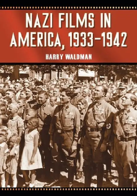 Buy Nazi Films in America, 1933-1942 (English, Harry Waldman) Online at Best Price - BookBajar