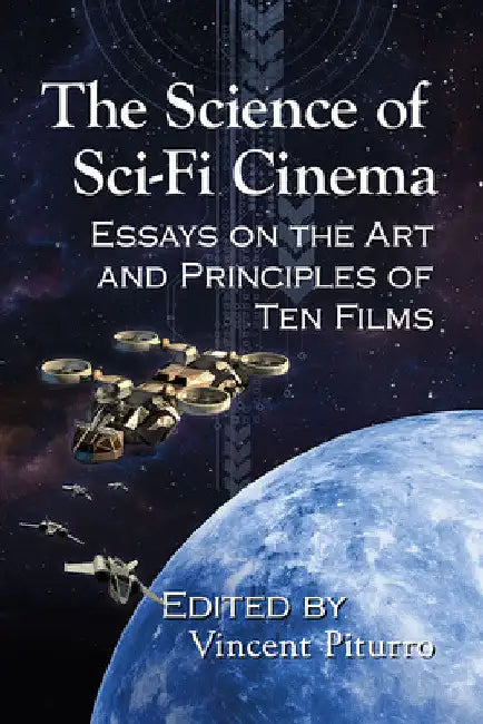 Buy The Science of Sci-Fi Cinema (English, Vincent Piturro) Online at Best Price - BookBajar