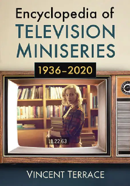 Buy Encyclopedia of Television Miniseries, 1936-2020 (English, Vincent Terrace) Online at Best Price - BookBajar