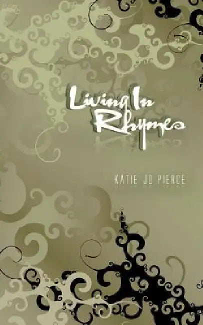 Buy Living In Rhymes (English, Katie Jo Pierce) Online at Best Price - BookBajar
