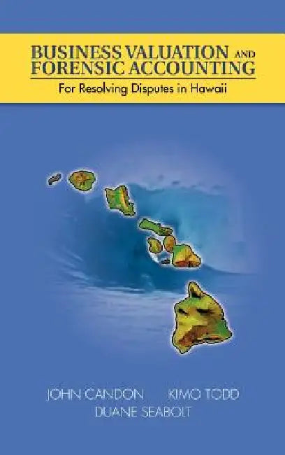 Buy Business Valuation and Forensic Accounting (English, John Candon | Kimo Todd | Duane Seabolt) Online at Best Price - BookBajar