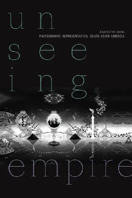 Buy Unseeing Empire (English, Bakirathi Mani) Online at Best Price - BookBajar
