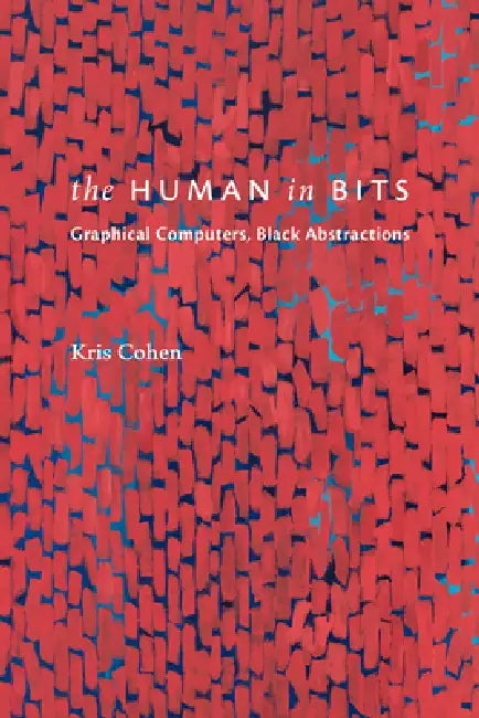 Buy The Human in Bits (English, Kris Cohen) Online at Best Price - BookBajar