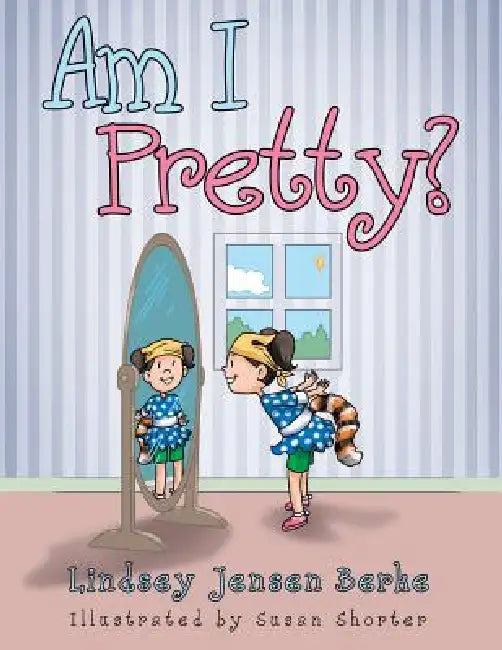 Buy Am I Pretty? (English, Lindsey Jensen Berke) Online at Best Price - BookBajar