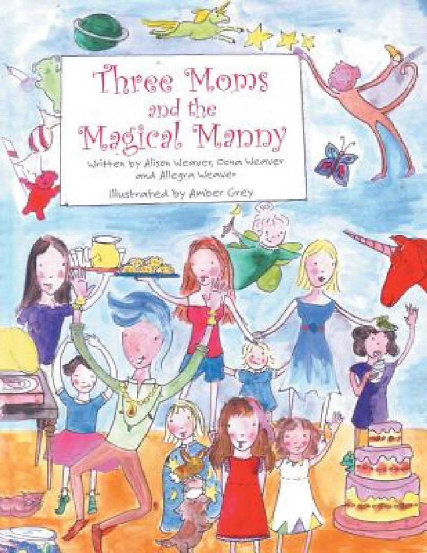 Buy Three Moms and the Magical Manny (English, Alison Weaver) Online at Best Price - BookBajar