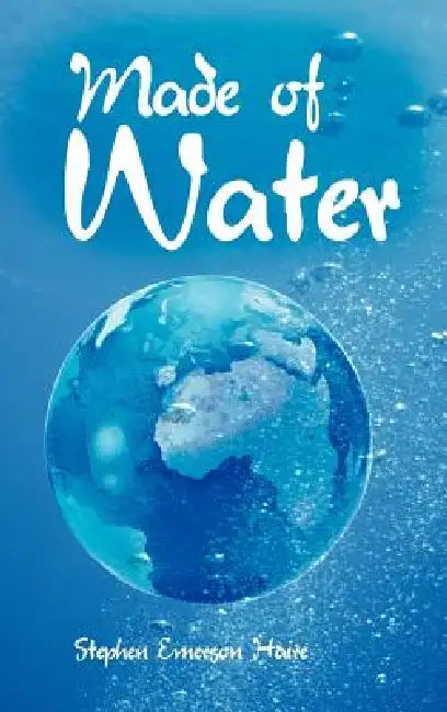 Buy Made of Water (English, Stephen Emerson Haire) Online at Best Price - BookBajar